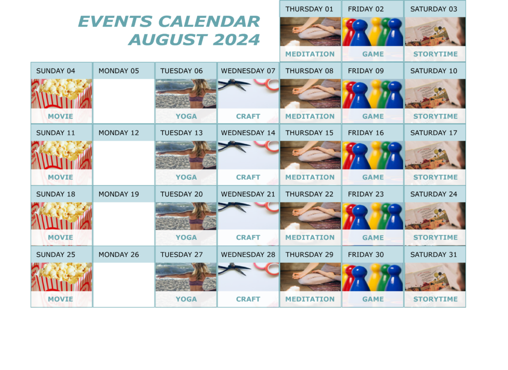 Events calenda for August 2024 featuring movies on Sundays, yoga on Tuesdays, craft on Wednesdays, meditation on Thursdays, Game on Fridays and storytime on Saturdays